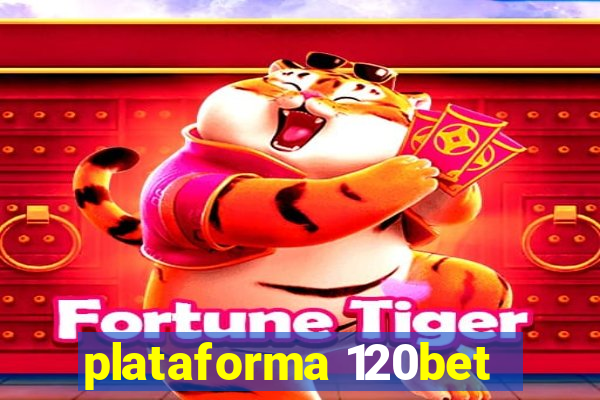 plataforma 120bet